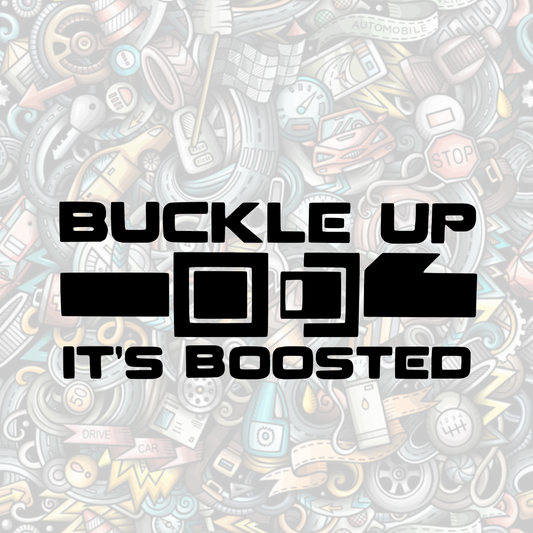 Buckle up its boosted