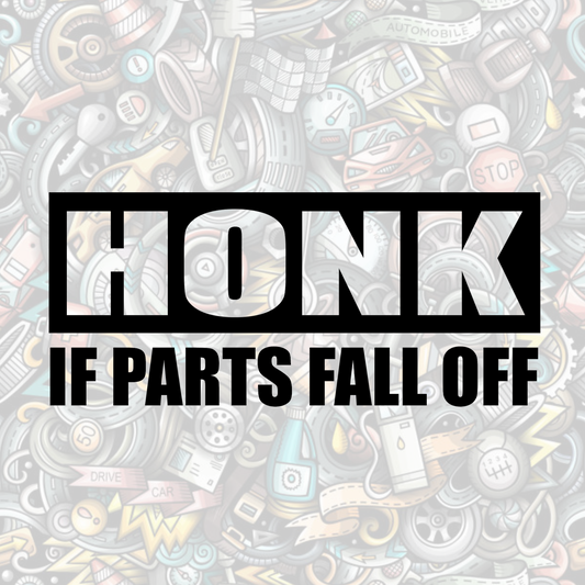 Honk if parts fall off
